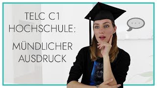 telc Deutsch C1 Hochschule  Mündlicher Ausdruck [upl. by Assenev187]