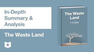 The Waste Land by T S Eliot  InDepth Summary amp Analysis [upl. by Sirrad472]