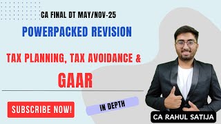 Tax Planning Tax Avoidance amp GAAR Revision  CA Final DT MayNov25  By CA Rahul Satija [upl. by Evilo]