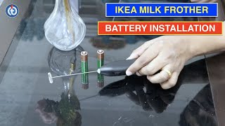 IKEA Milk Frother Battery Installation Procedure [upl. by Fenwick]