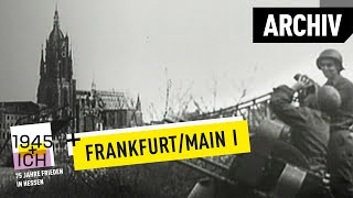 Frankfurt aM 1  1945 und ich  Archivmaterial [upl. by Ahsram]