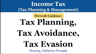 Tax Planning Tax avoidance Tax Evasion tax planning amp Management Taxation Laws Income Tax [upl. by Doak]