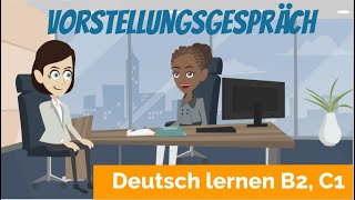 Deutsch lernen B2 C1  ein Vorstellungsgespräch führen  Haupt und Nebensätze  Satzbau [upl. by Onirefez]