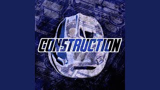 Construction [upl. by Zetrac]