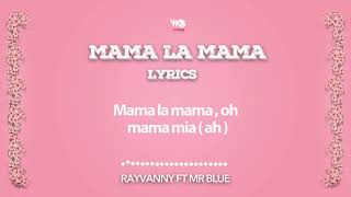 Rayvannymama la mama official lyrics [upl. by Jews]