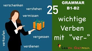 Learn German  German for daily use  25 wichtige Verben mit quotverquot  B2  C1 [upl. by Esorylime]