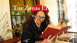 Tus Zonas Erróneas  Wayne Dyer [upl. by Neitsirhc]