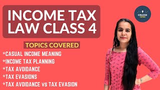 CASUAL INCOME  INCOME TAX PLANNING  TAX AVOIDANCE  TAX EVASION  INCOME TAX  CLASS 4 [upl. by Millwater814]