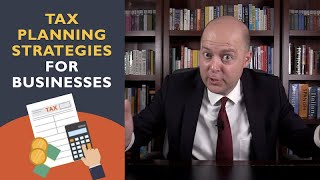 Tax Planning Strategies for Businesses [upl. by Ellenig]