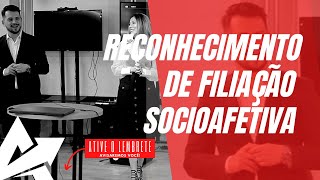 DIREITO DE FAMÍLIA Reconhecimento de filiação socioafetiva [upl. by Meill414]