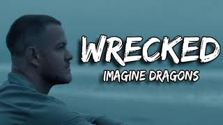 Imagine Dragons  Wrecked Lyric Video  SVersion [upl. by Julienne485]