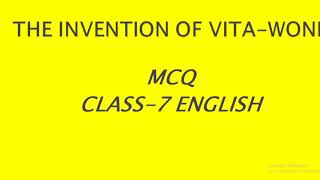 MCQ THE INVENTION OF VITAWONK  CLASS 7 ENG [upl. by Arutak245]