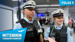 Deutschlands größte Polizeidienststelle Teil 1  Mittendrin  Flughafen Frankfurt 5 [upl. by Yendroc457]