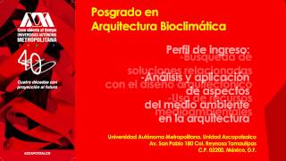 Posgrado en Arquitectura Bioclimática  UAM Azcapotzalco [upl. by Ratcliff]